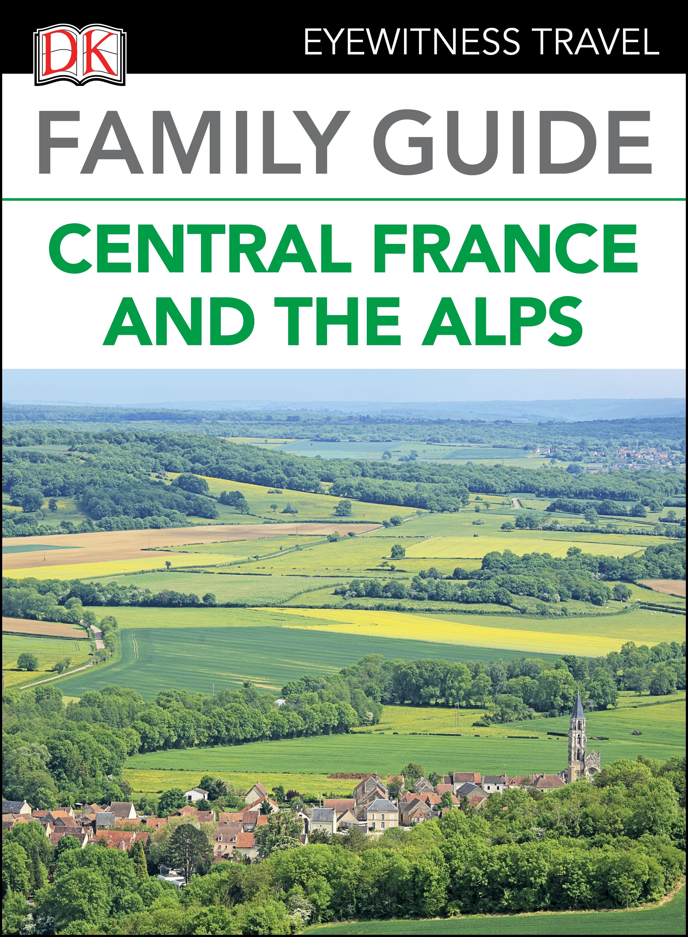 DK Family Guide Central France and the Alps cover