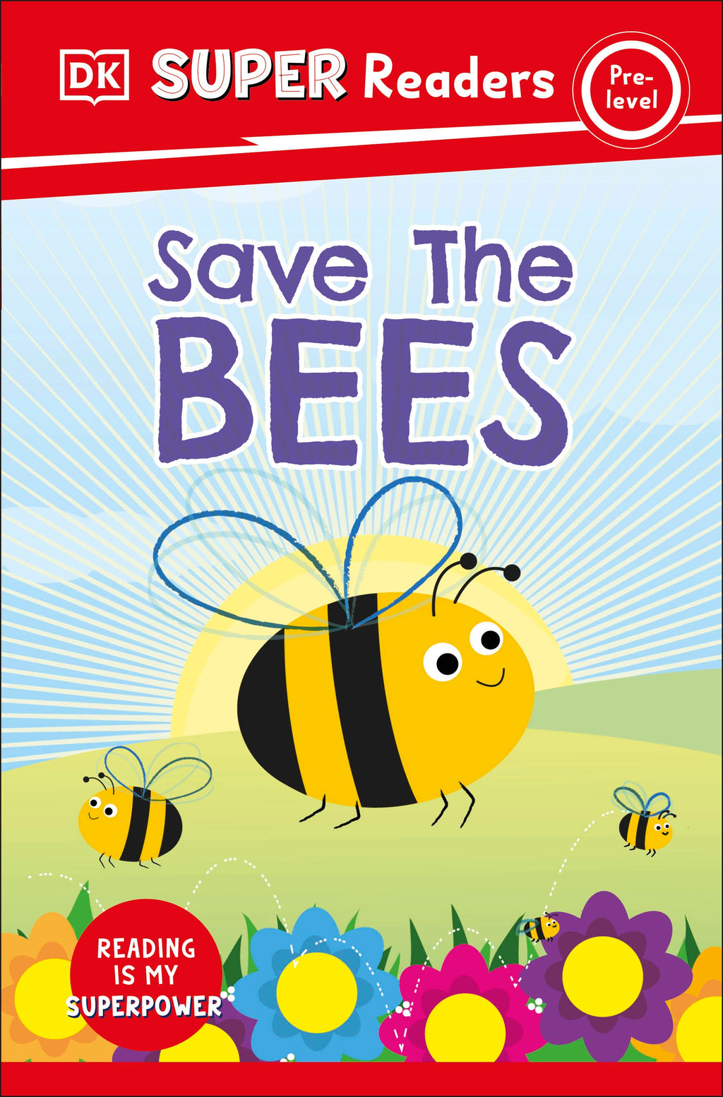 9780241599655-DK Super Readers Pre-Level Save the Bees-Jacket Image