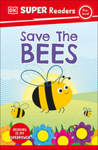 9780241599655-DK Super Readers Pre-Level Save the Bees-Jacket Image