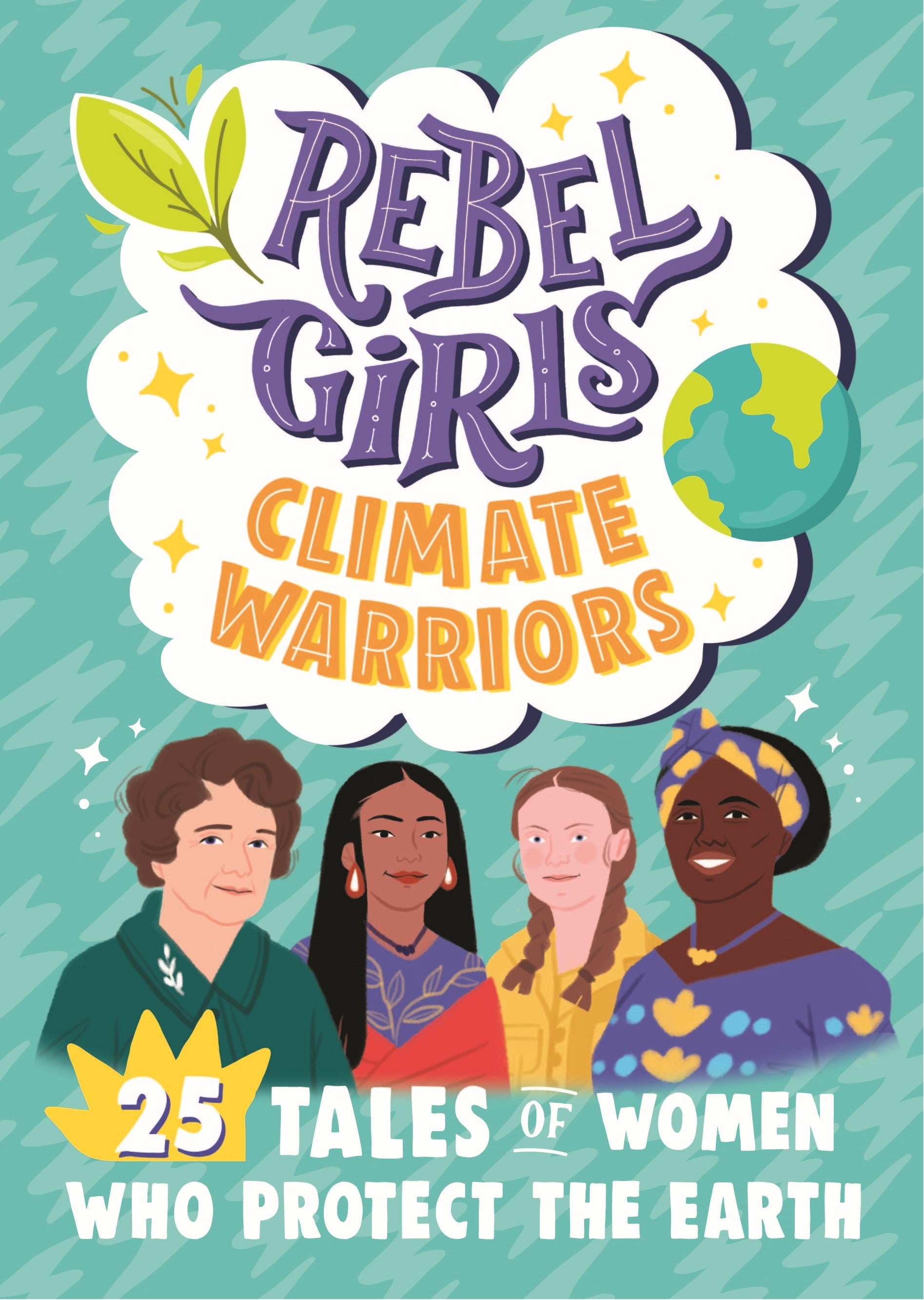 Rebel Girls Climate Warriors: 25 Tales of Women Who Protect the Earth spread 2