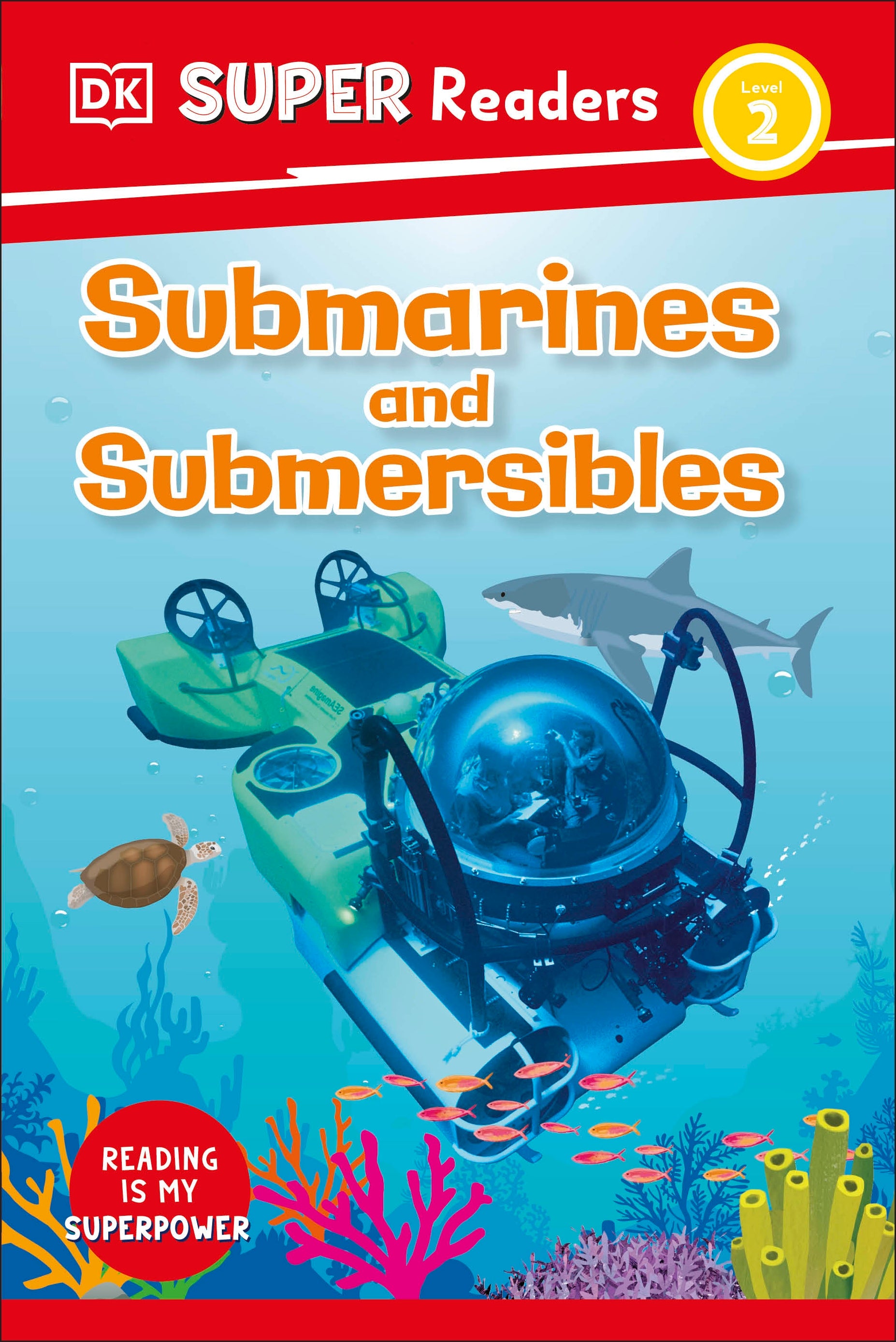 9780241591260-DK Super Readers Level 2 Submarines and Submersibles-Jacket Image