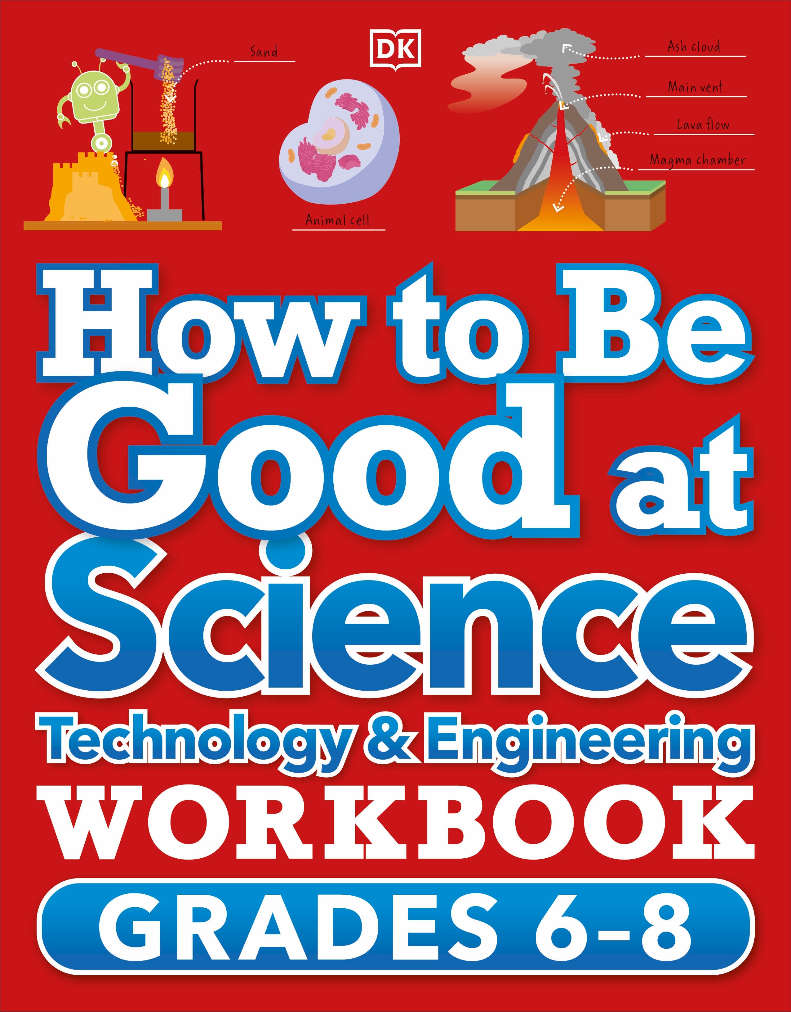 How to Be Good at Science, Technology and Engineering Grade 6-8 cover