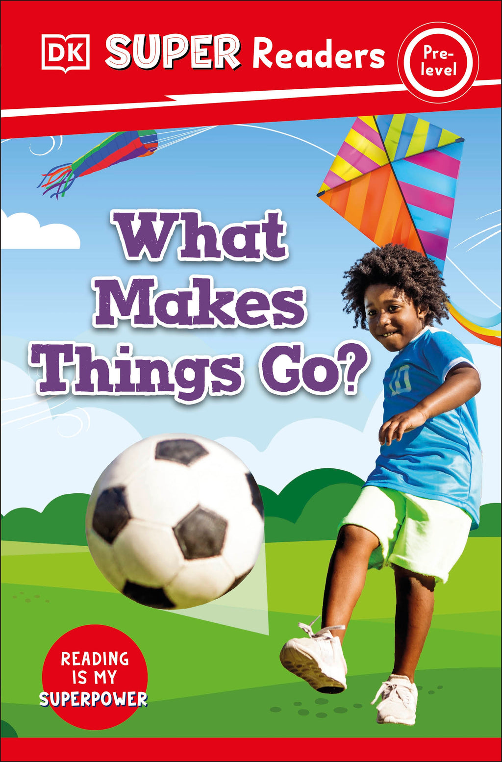 9780241599419-DK Super Readers Pre-Level What Makes Things Go?-Jacket Image