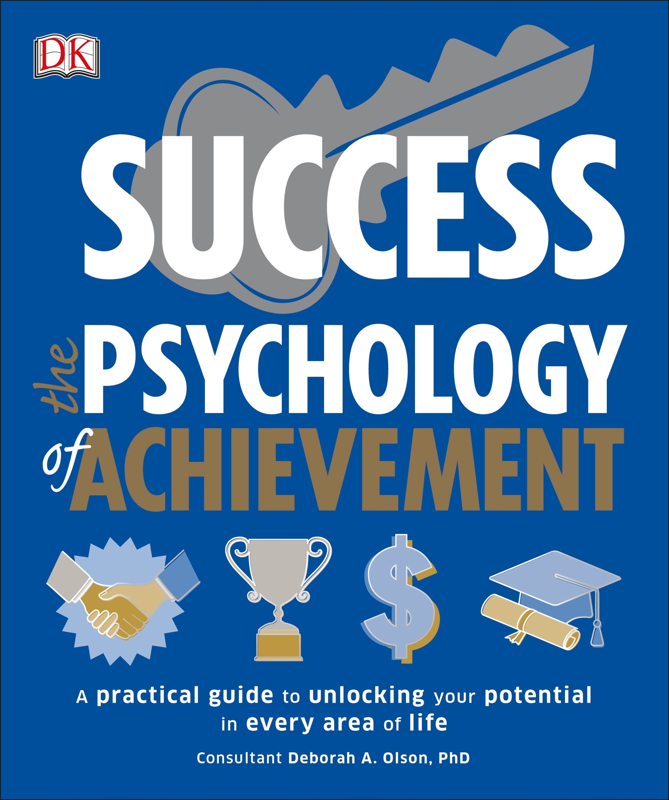 Success The Psychology of Achievement – DK