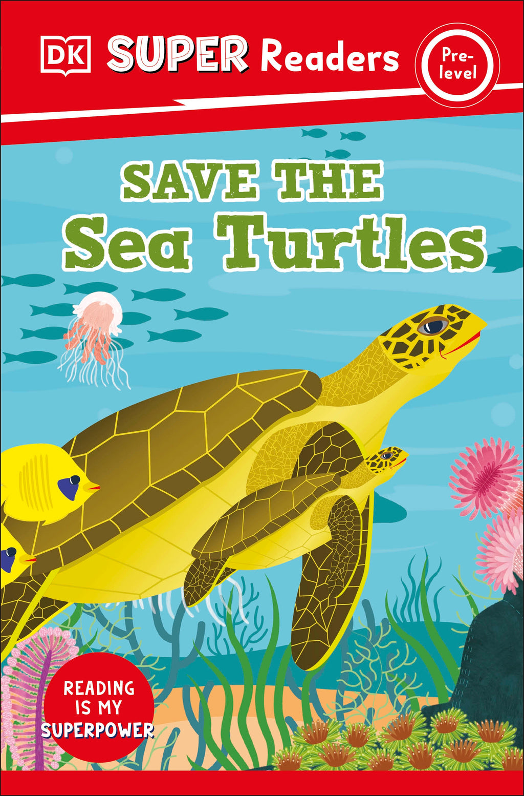9780241600153-DK Super Readers Pre-Level Save the Sea Turtles-Jacket Image
