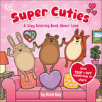 Super Cuties: A Cozy Coloring Book about Love jacket image