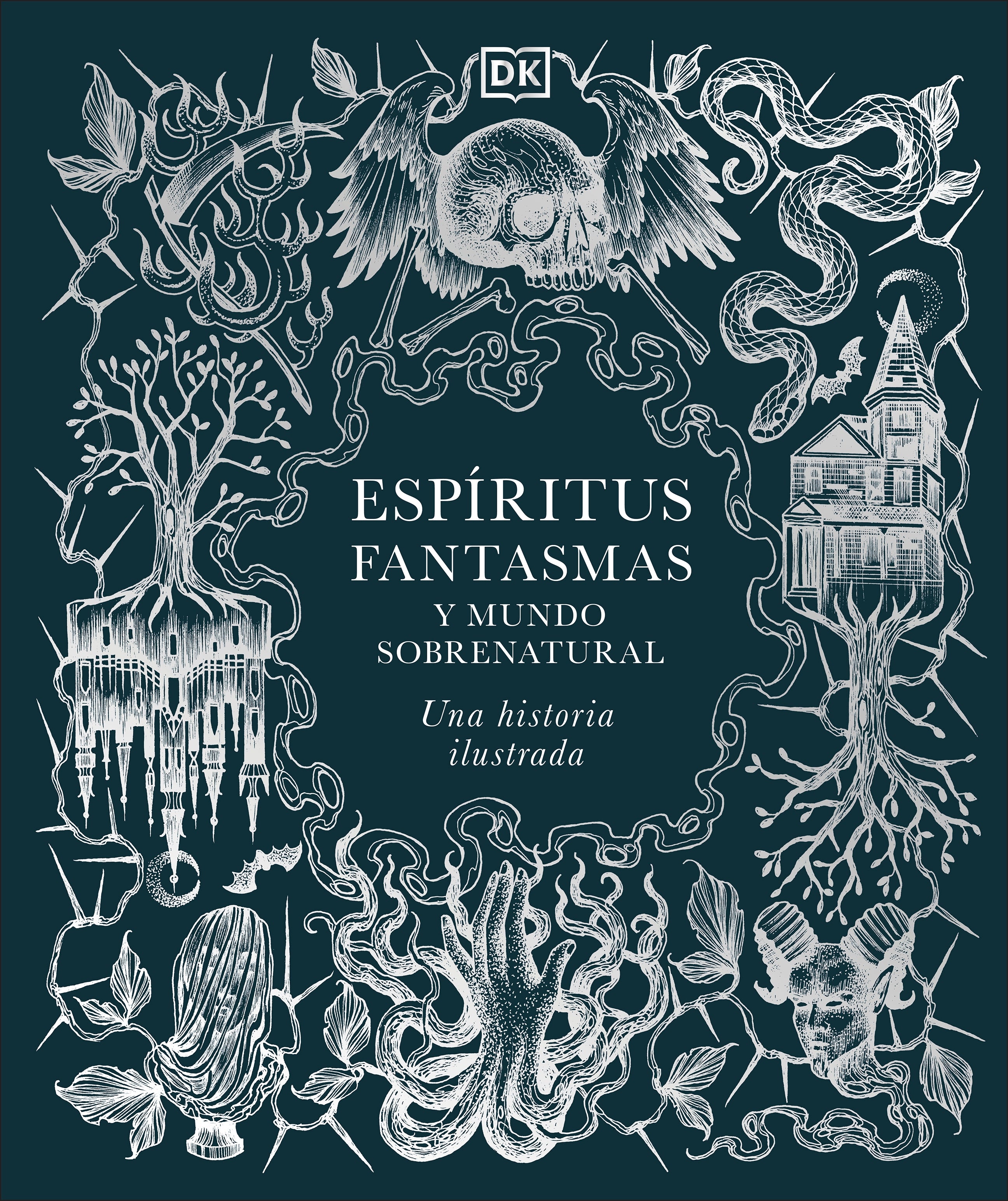 Espíritus, fantasmas y mundo sobrenatural (History of Ghosts, Spirits and the Supernatural) jacket image