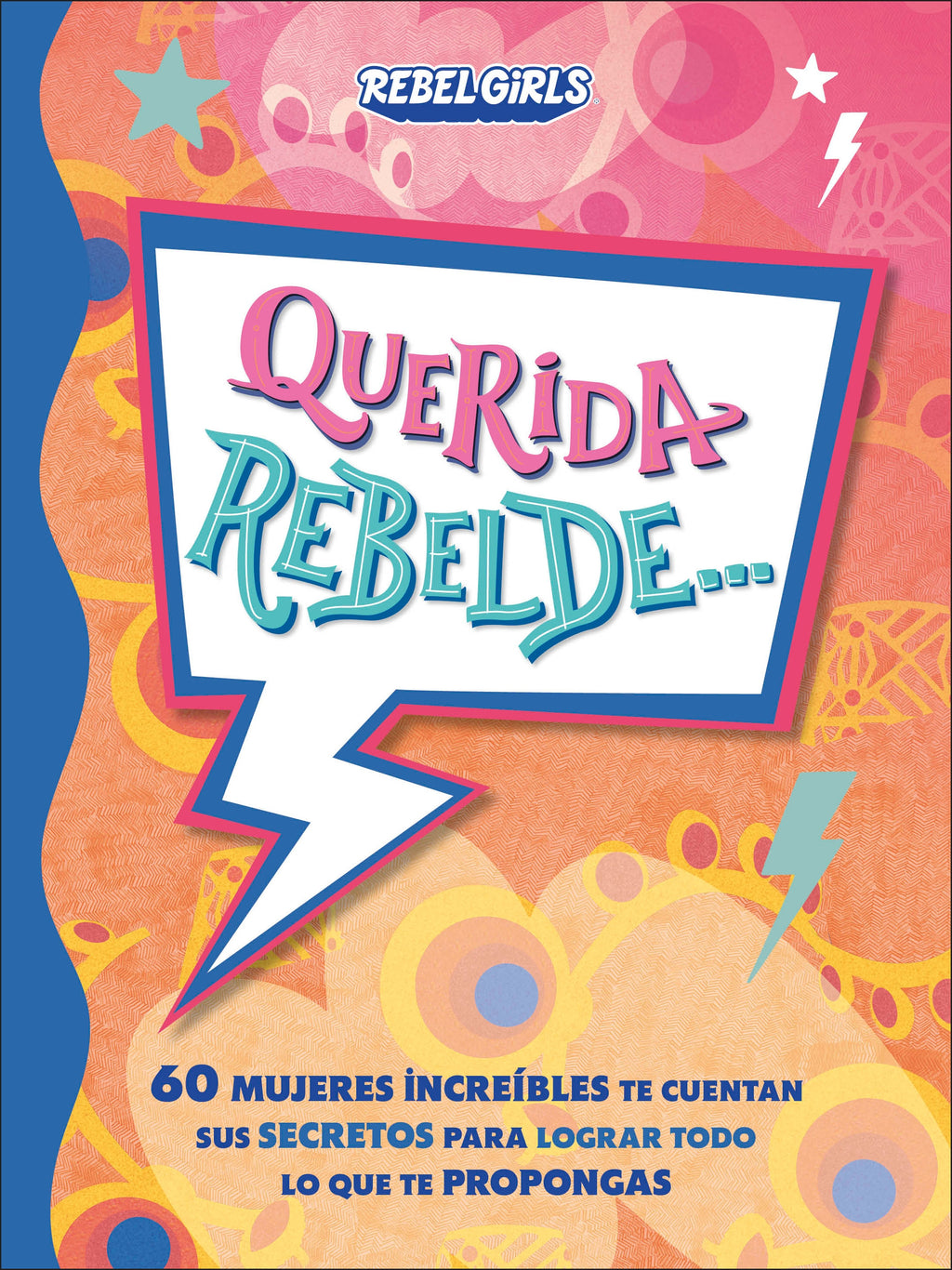 Querida rebelde... (Dear Rebel) jacket image