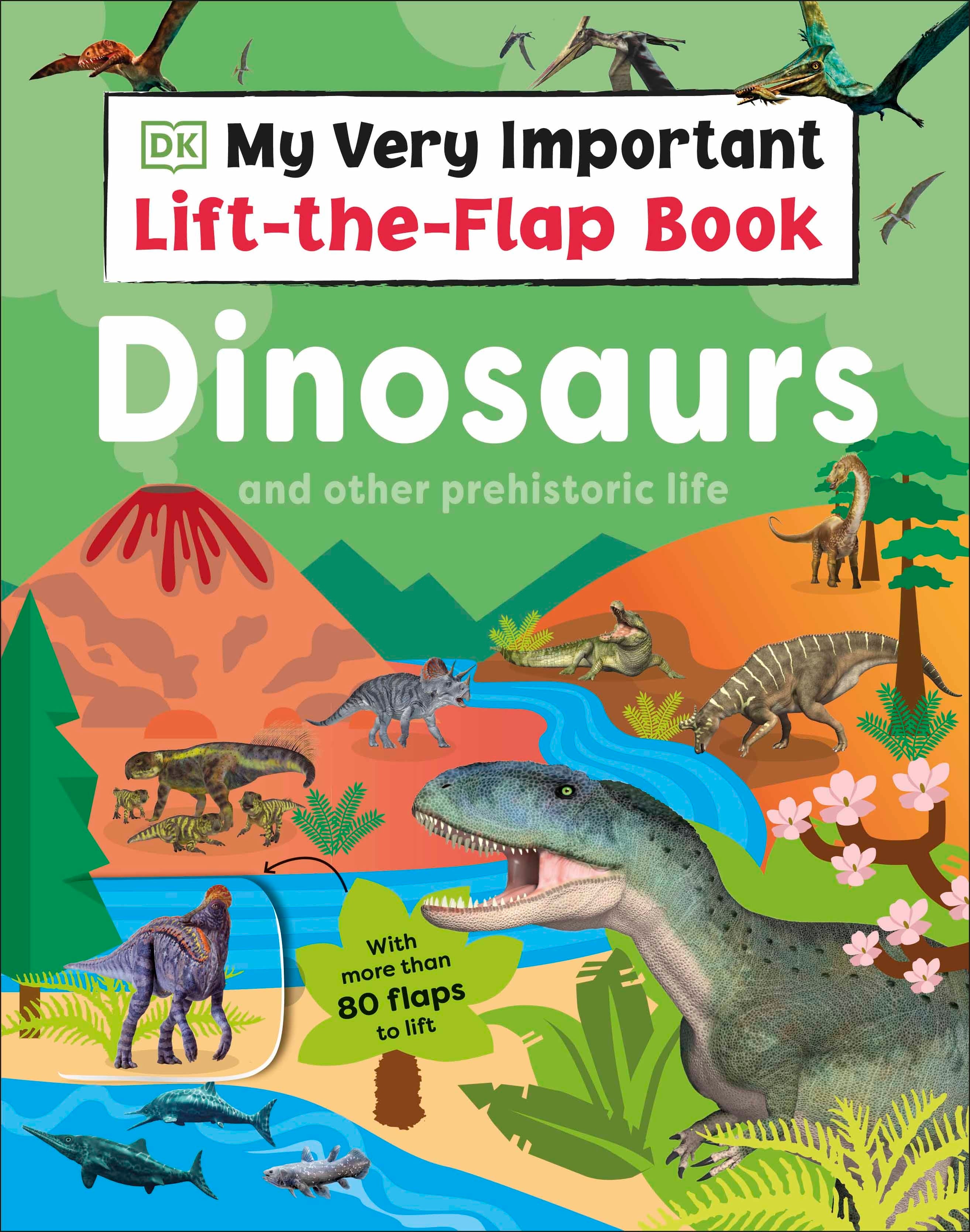 My Very Important Lift-the-Flap Book: Dinosaurs and Other Prehistoric Life- book cover