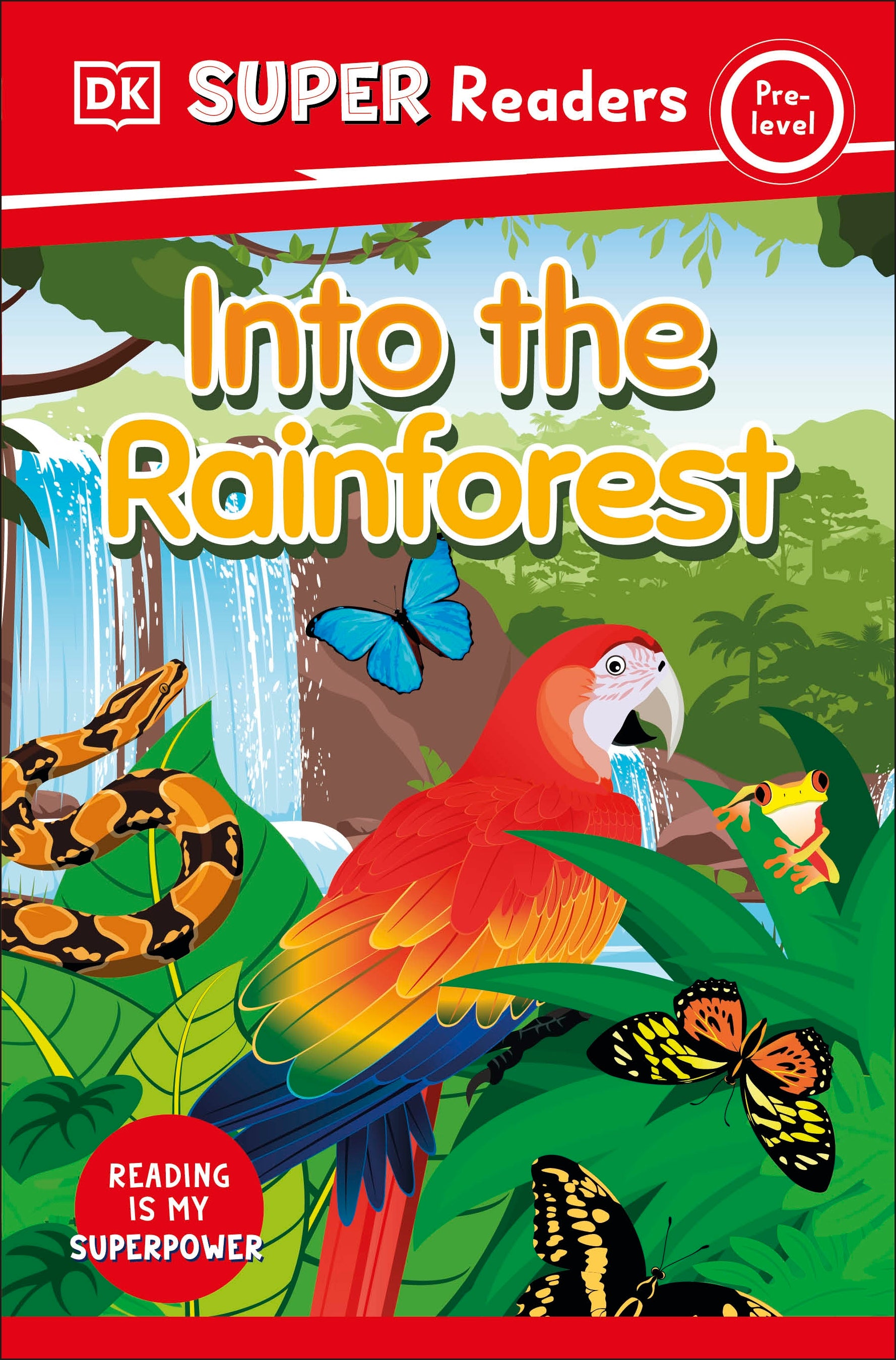 9780241592458-DK Super Readers Pre-Level Into the Rainforest-Jacket Image