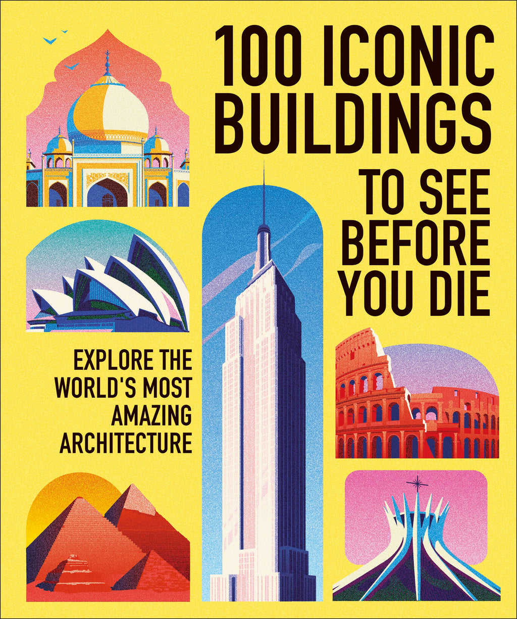 100 Iconic Buildings to See Before You Die