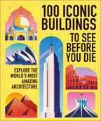 100 Iconic Buildings to See Before You Die